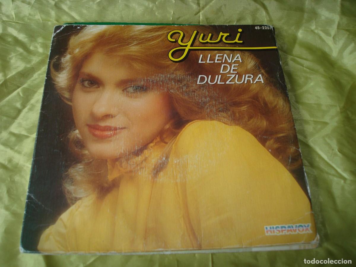 Discos de vinilo: YURI. LLENA DE DULZURA / PRIMER AMOR. HISPAVOX, 1982. IMPECABLE