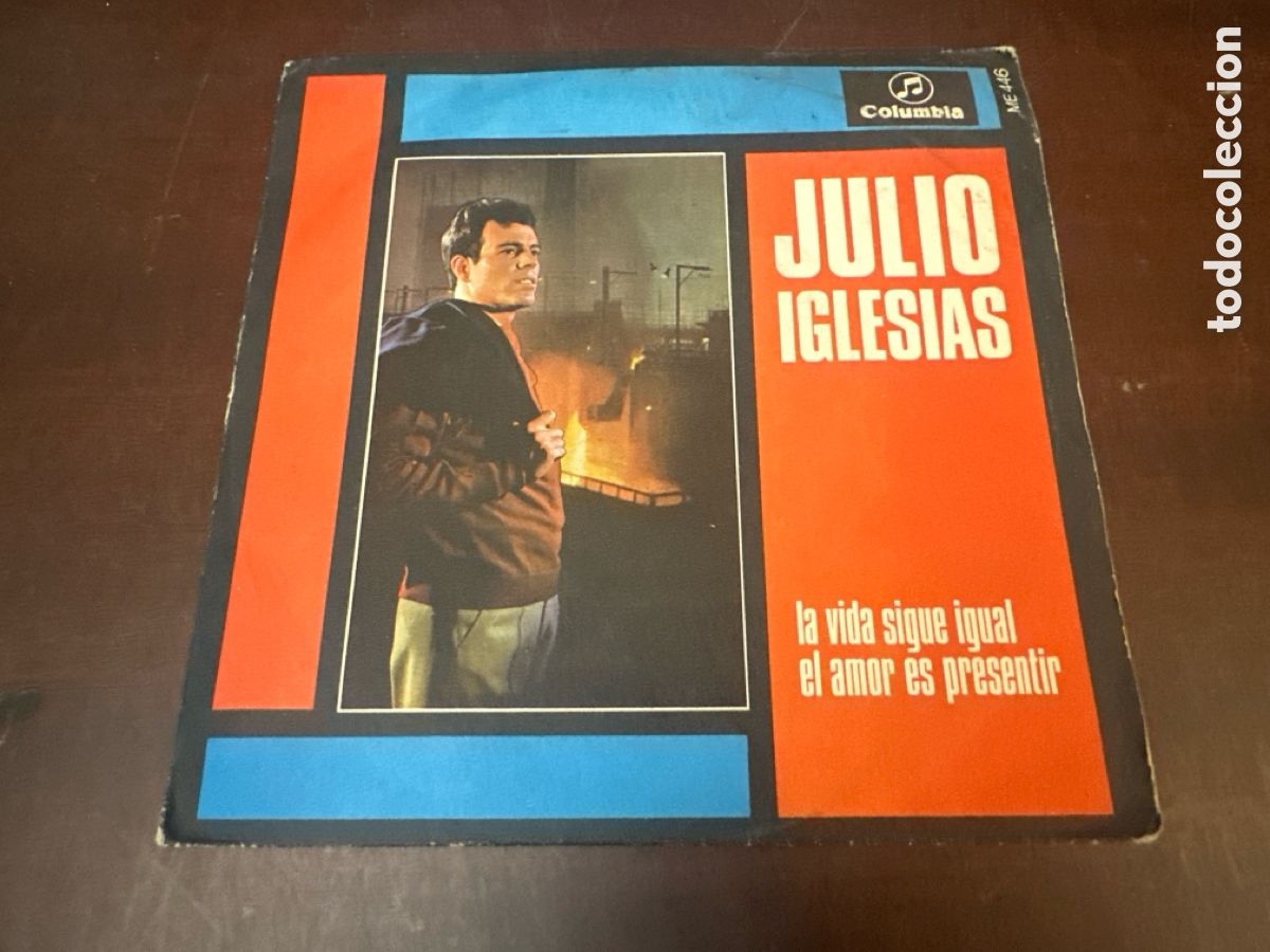 Discos de vinilo: JULIO IGLESIAS- LA VIDA SIGUE IGUAL / EL AMOR ES PRESENTIR - SINGLE COLUMBIA 1968