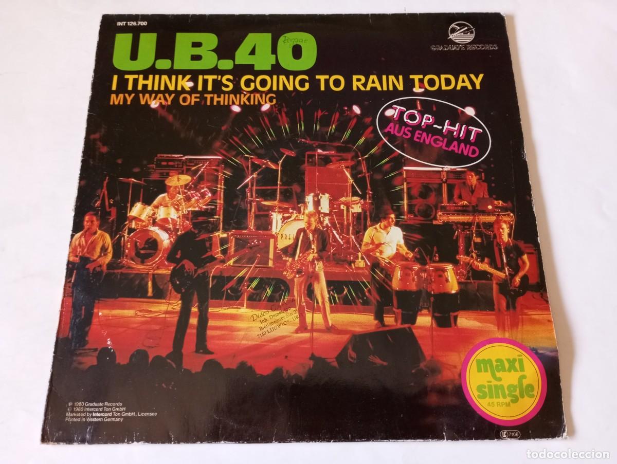 Discos de vinilo: U.B.40 &ndash; I Think It's Going To Rain Today / My Way Of Thinking - 1980