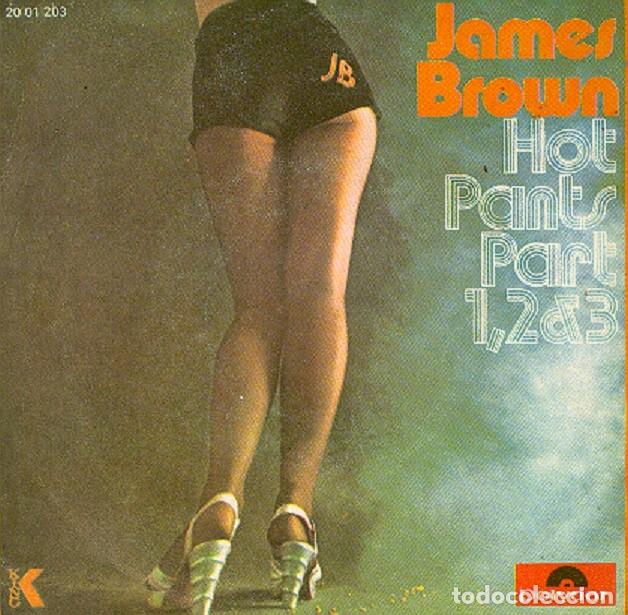 Discos de vinilo: James Brown &ndash; Hot pants (partes 1, 2 y 3) &ndash; POLYDOR 20 01 203 &ndash; 1971