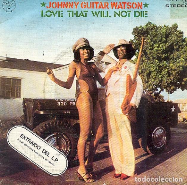 Discos de vinilo: Johnny Guitar Watson &ndash; Love that will not die; It&rsquo;s damn shame &ndash; DJM 611 &ndash; 1978