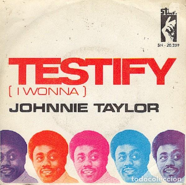Discos de vinilo: Johnnie Taylor &ndash; Testify; I had a fight with love &ndash; STAX 20.259 &ndash; 1969