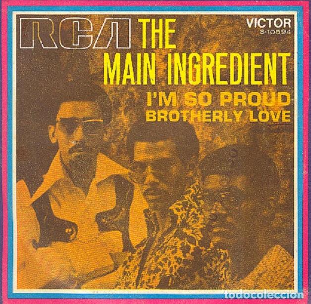 Discos de vinilo: The Main Ingredient &ndash; I&rsquo;m so proud; Brotherly love &ndash; RCA 3-10594 (PROMO) &ndash; 1971