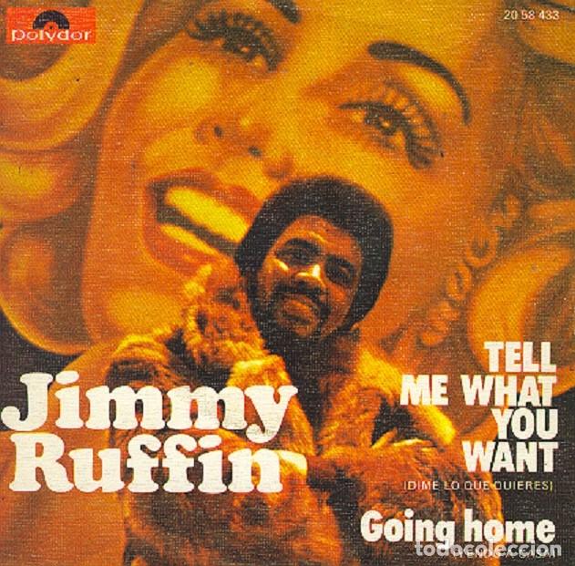 Discos de vinilo: Jimmy Ruffin &ndash; Tell me what you want; Going home &ndash; POLYDOR 20 58 433 &ndash; 1974