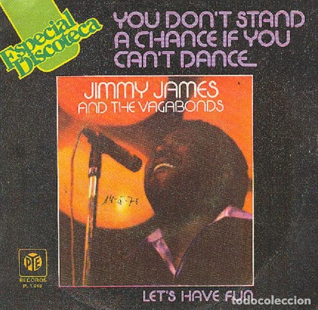 Discos de vinilo: Jimmy James and The Vagabonds &ndash; You don&rsquo;t stand a chance; Let&rsquo;s have fun &ndash; PYE 1018 &ndash; 1976
