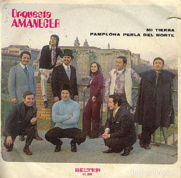 Discos de vinilo: Orquesta Amanecer &ndash; Mi tierra; Pamplona perla del norte &ndash; BELTER 07.889 &ndash; 1971