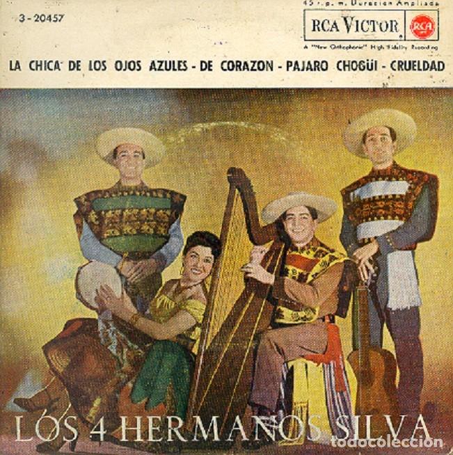 Discos de vinilo: Los 4 Hermanos Silva &ndash; La chica de los ojos azules; P&aacute;jaro chog&uuml;&iacute;; Crueldad + 1 &ndash; RCA 3-20457 &ndash; 1962