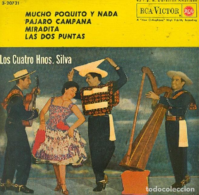Discos de vinilo: Los 4 Hermanos Silva &ndash; Mucho, poquito y nada; P&aacute;jaro campana; Miradita + 1 &ndash; RCA 3-20721 &ndash; 1963