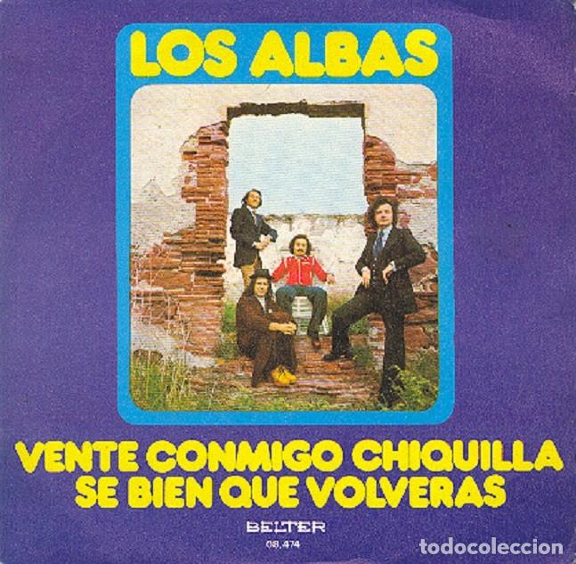 Discos de vinilo: Los Albas &ndash; Vente conmigo, chiquilla; S&eacute; bien que volver&aacute;s &ndash; BELTER 08.474 &ndash; 1975