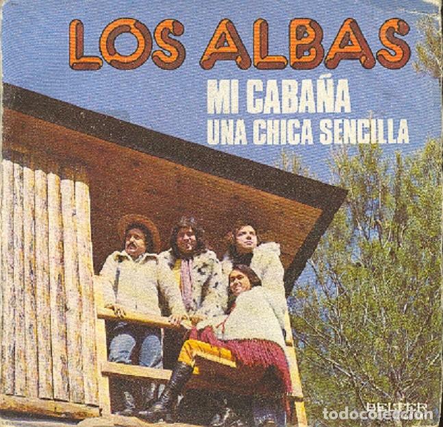 Discos de vinilo: Los Albas &ndash; Mi caba&ntilde;a; Una chica sencilla &ndash; BELTER 08.551 &ndash; 1975