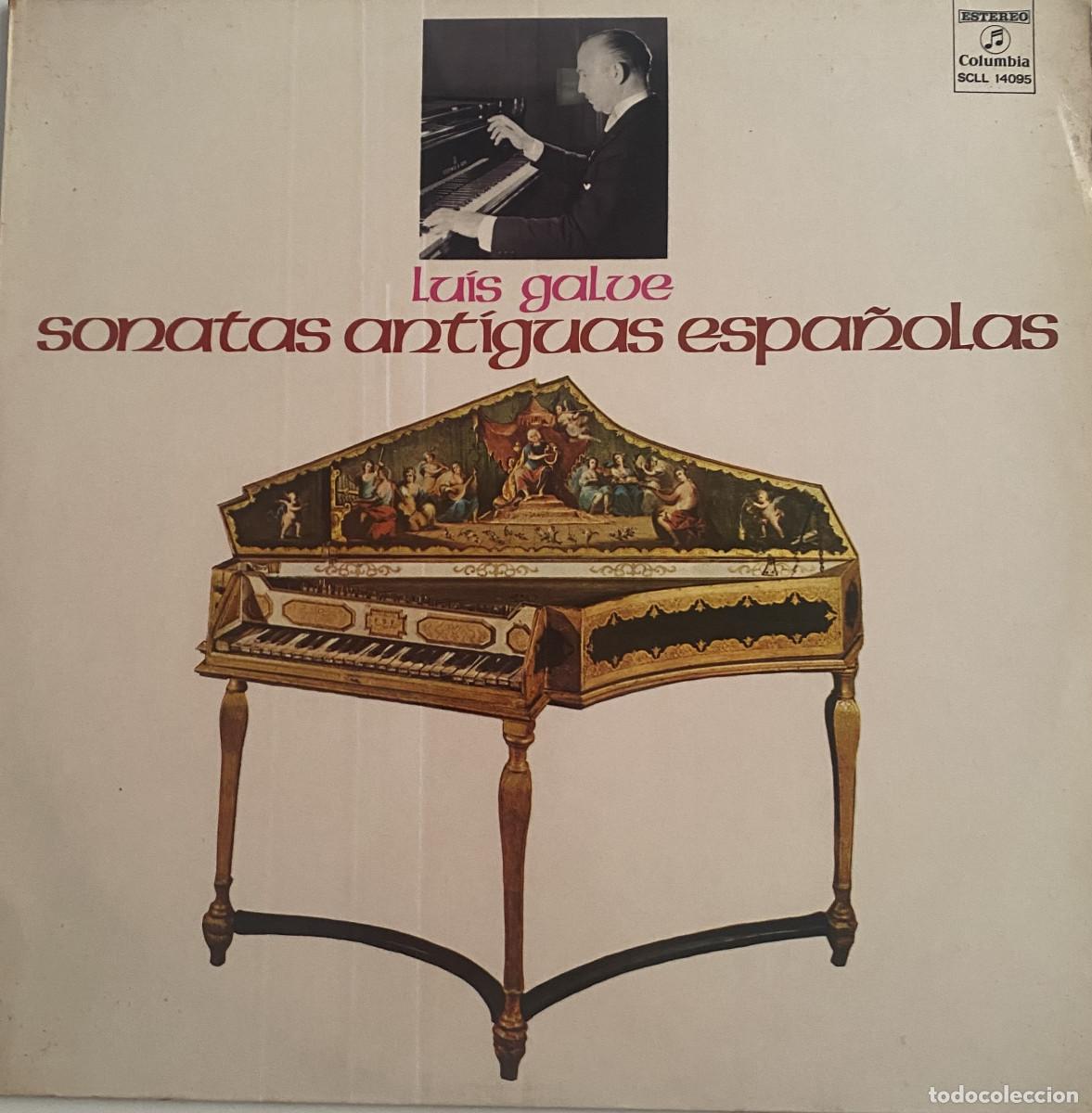 Discos de vinilo: LUIS GALVE - SONATAS ANTIGUAS ESPA&Ntilde;OLAS - 1973 - COLUMBIA RECORDS - VER FOTOS
