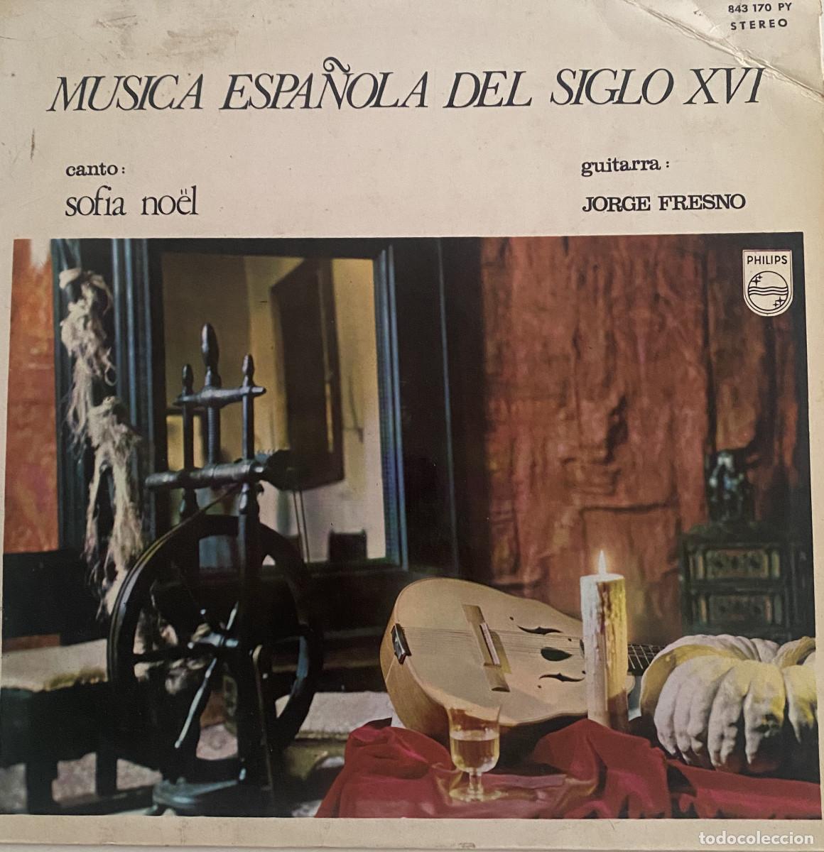 Discos de vinilo: MUSICA ESPA&Ntilde;OLA DEL SIGLO XVI - SOFIA NO&Eacute;L - JORGE FRESNO - 1967 - PHILIPS - VER FOTOS
