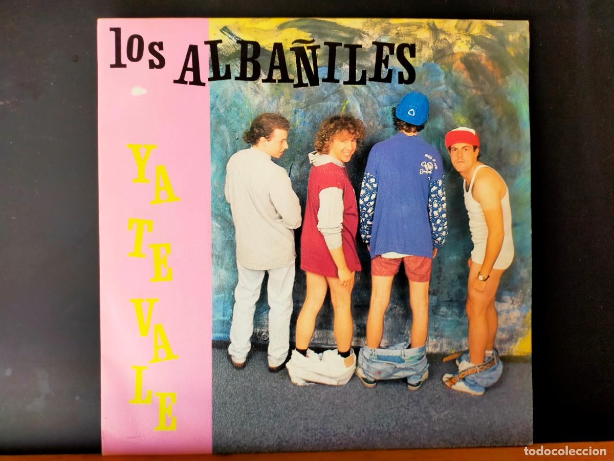 Discos de vinilo: LOS ALBA&Ntilde;ILES. YA TE VALE. FONOMUSIC. 2 TEMAS. GRUPO CON SANTIAGO ITURRALDE. 1992