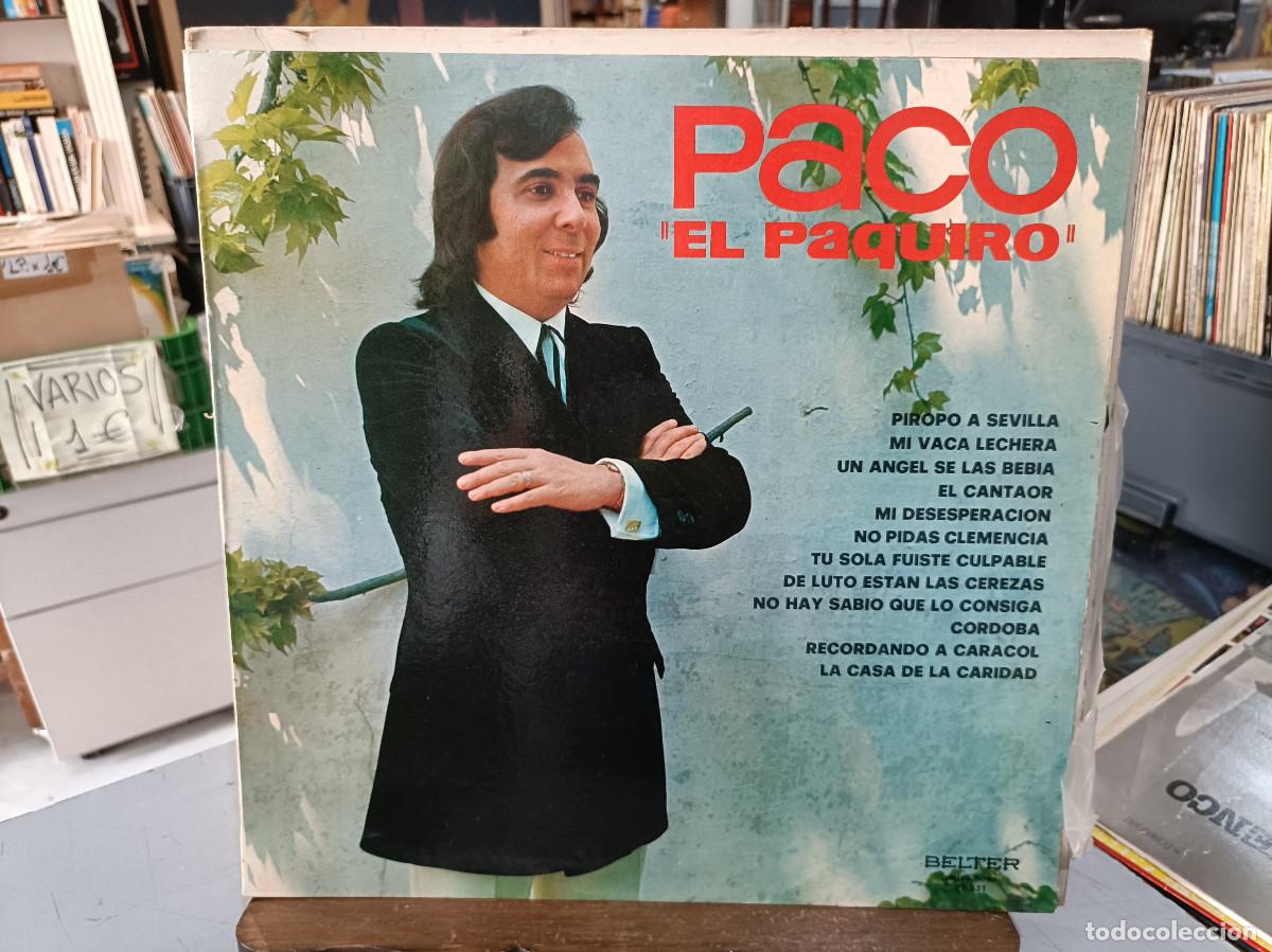 Discos de vinilo: Paco El Paquiro - Piropo a Sevilla, Mi vaca lechera, El Cantaor, ... - LP. sello Belter 1974