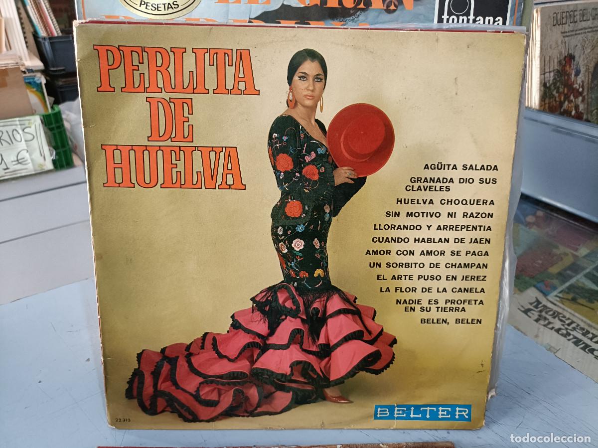 Discos de vinilo: Perlita de Huelva - Ag&uuml;ita Salada, Granada dio sus claveles, Huelva Choquera, ... - LP. Belter 1969