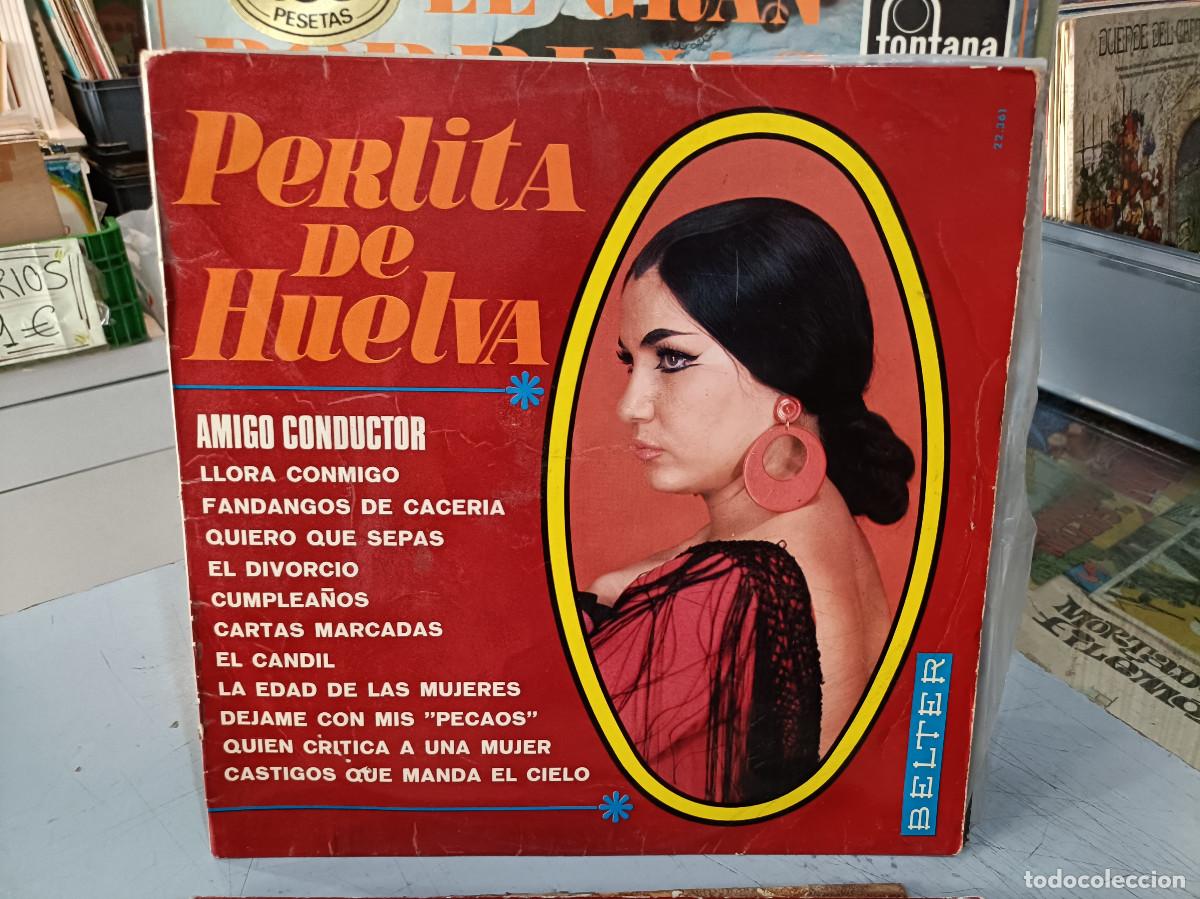 Discos de vinilo: Perlita de Huelva - Amigo conductor, Fandangos de la Cacer&iacute;a, Cumplea&ntilde;os, ... - LP. Belter 1969