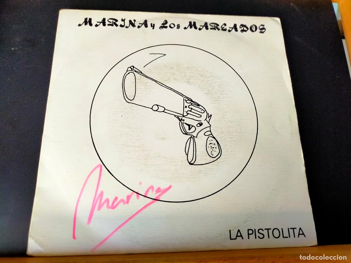 Discos de vinilo: MARINA Y LOS MAREADOS. LA PISTOLITA. ZAREL. 2 TEMAS. LA PISTOLITA - UNO MENOS. FIRMADO. 1991