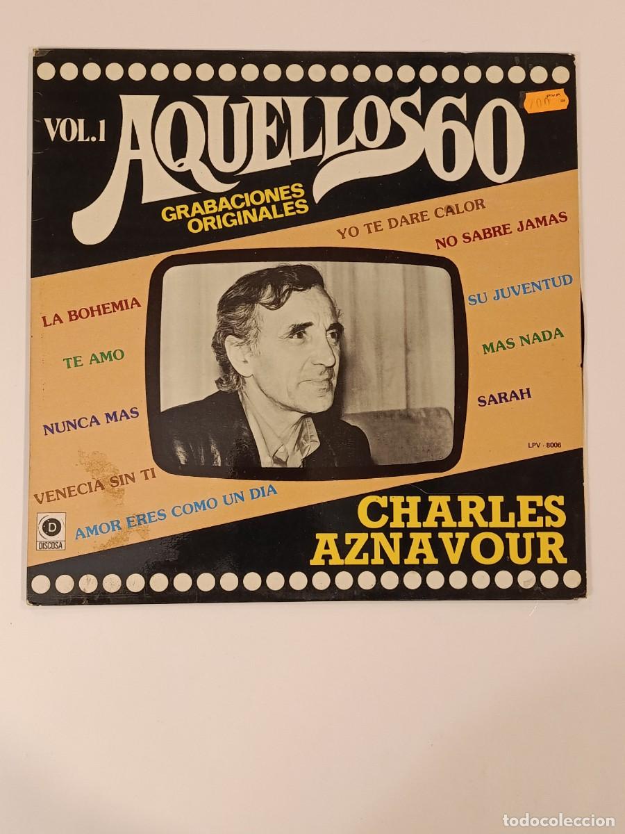 Discos de vinilo: DISCO. CHARLES AZNAVOUR. AQUELLOS 60 VOL. 1. DISCOSA. 1981. LP VINILO