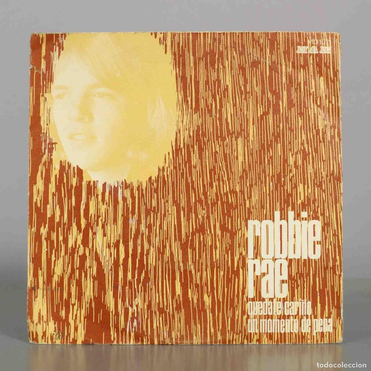 Discos de vinilo: SINGLE. Qu&eacute;date cari&ntilde;o / Un momento de pena - Robbie Rae