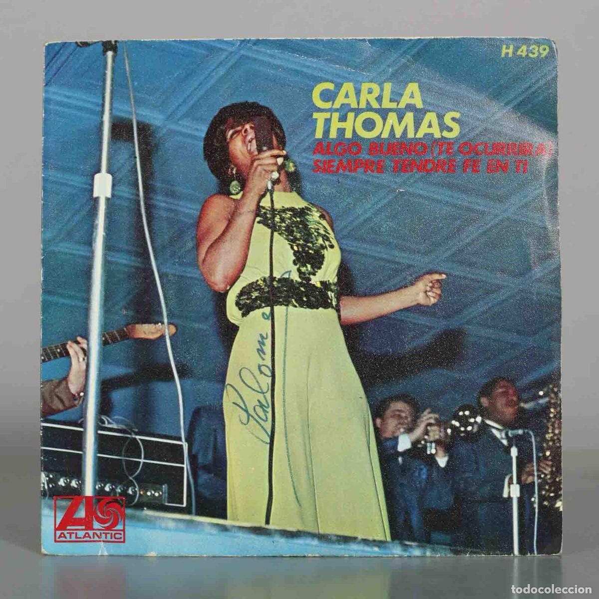 Discos de vinilo: SINGLE. Algo Bueno (Te Ocurrir&aacute;) / Siempre Tendr&eacute; Fe En Ti - Carla Thomas
