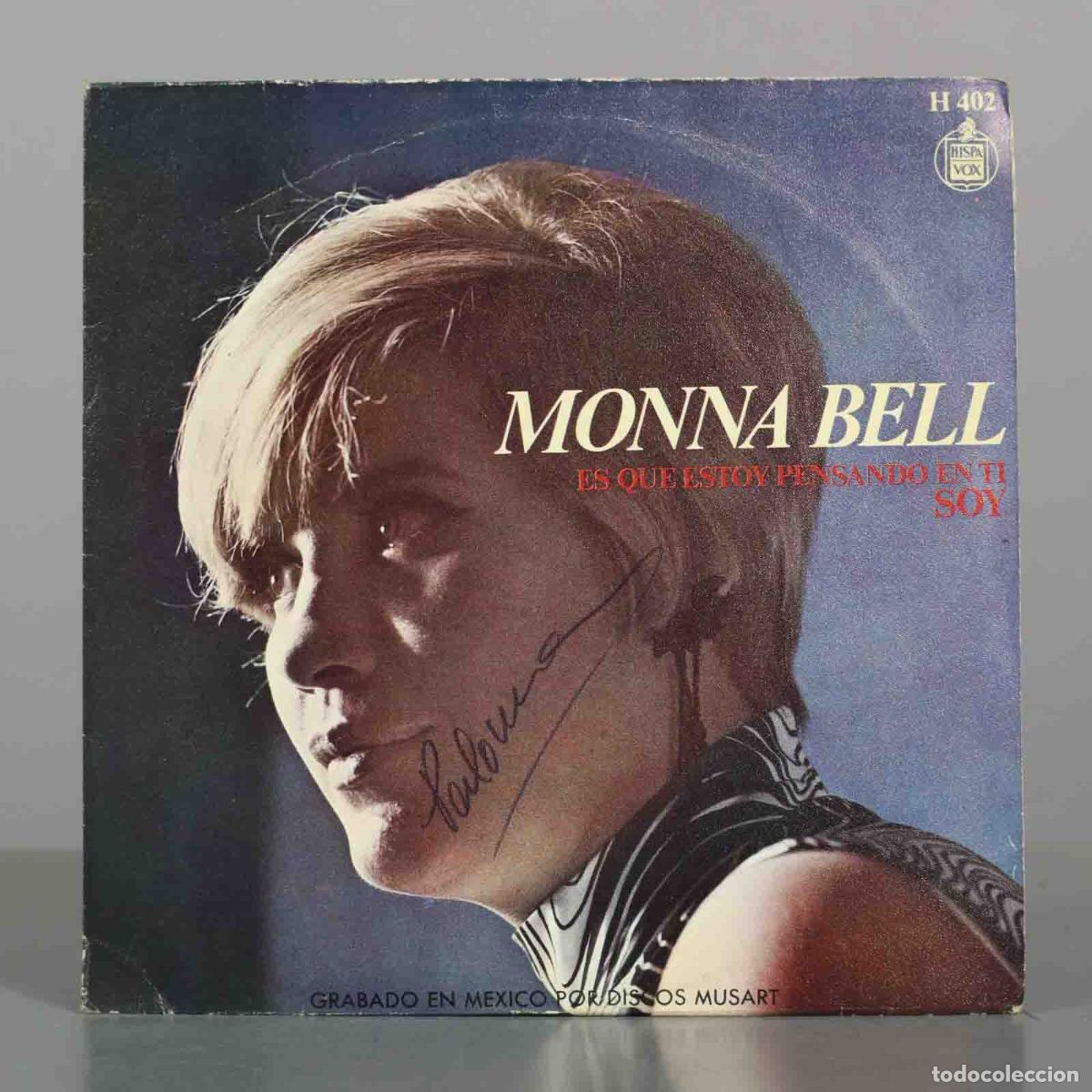 Discos de vinilo: SINGLE. Monna Bell - Es que estoy pensando en ti / Soy - Hispavox