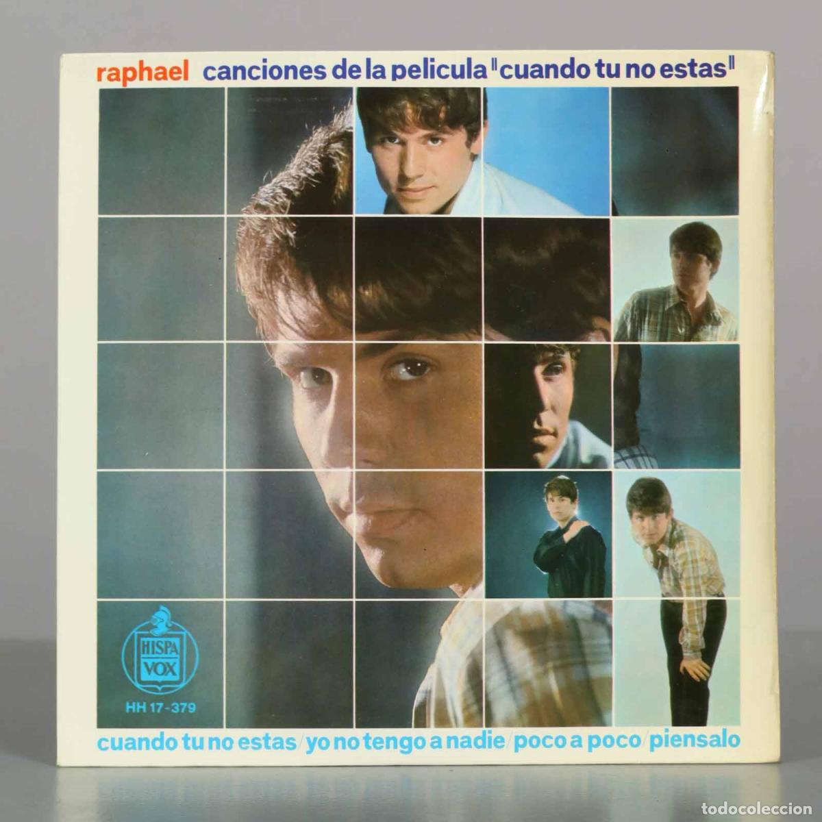 Discos de vinilo: EP. Cuando t&uacute; no est&aacute;s / Yo no tengo a nadie / Poco a poco / Pi&eacute;nsalo - Raphael