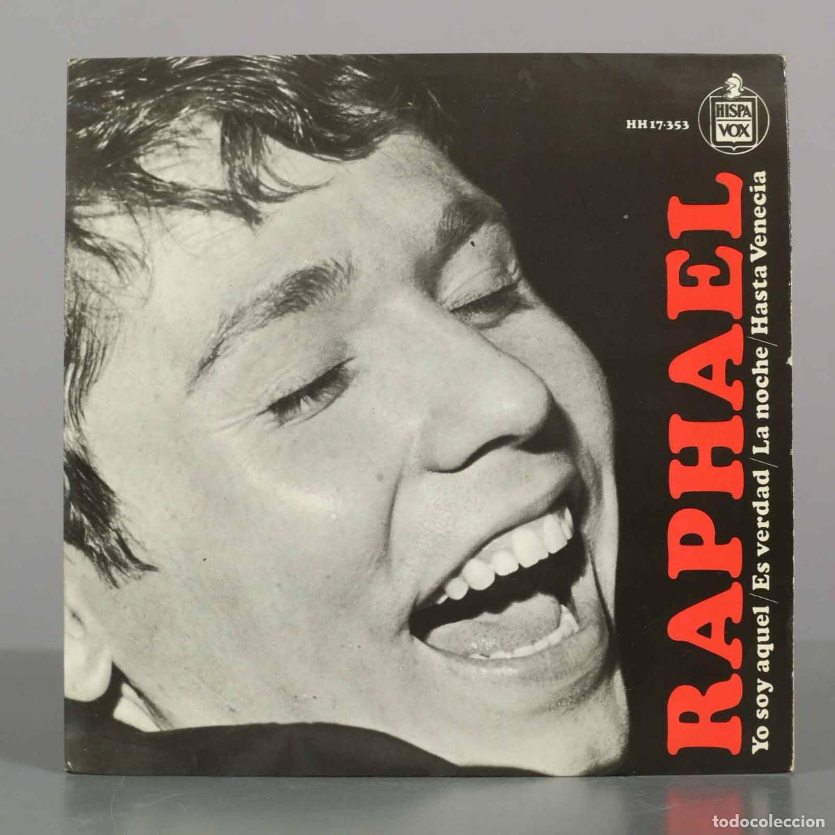 Discos de vinilo: EP. Yo soy aquel - Es verdad - La noche - Hasta Venecia - Raphael