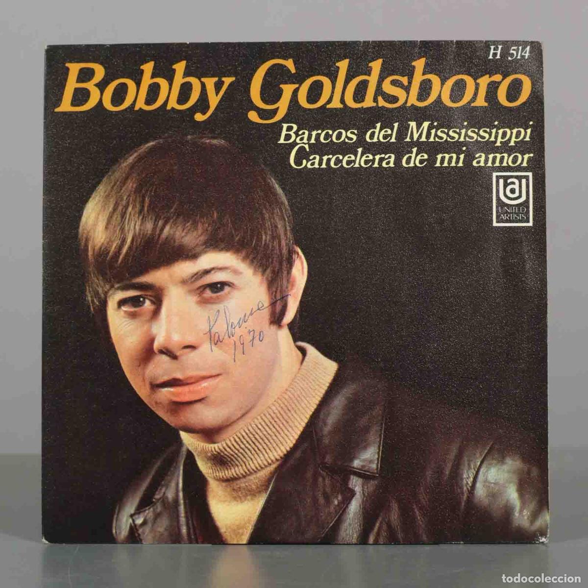Discos de vinilo: SINGLE. Barcos del Mississippi / Carcelera de mi amor - Bobby Goldsboro