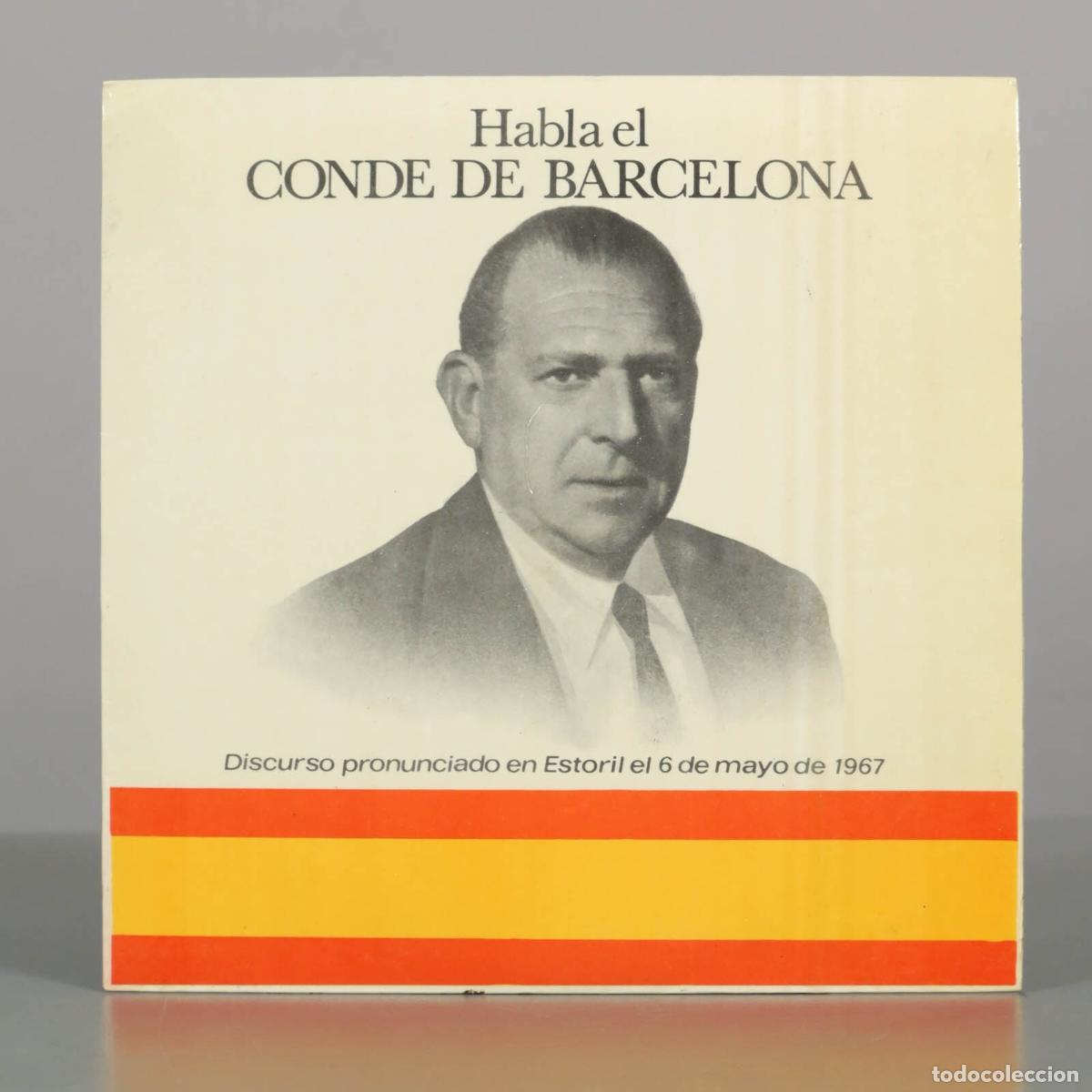 Discos de vinilo: SINGLE. Habla el Conde de Barcelona - Discurso pronunciado en Estoril