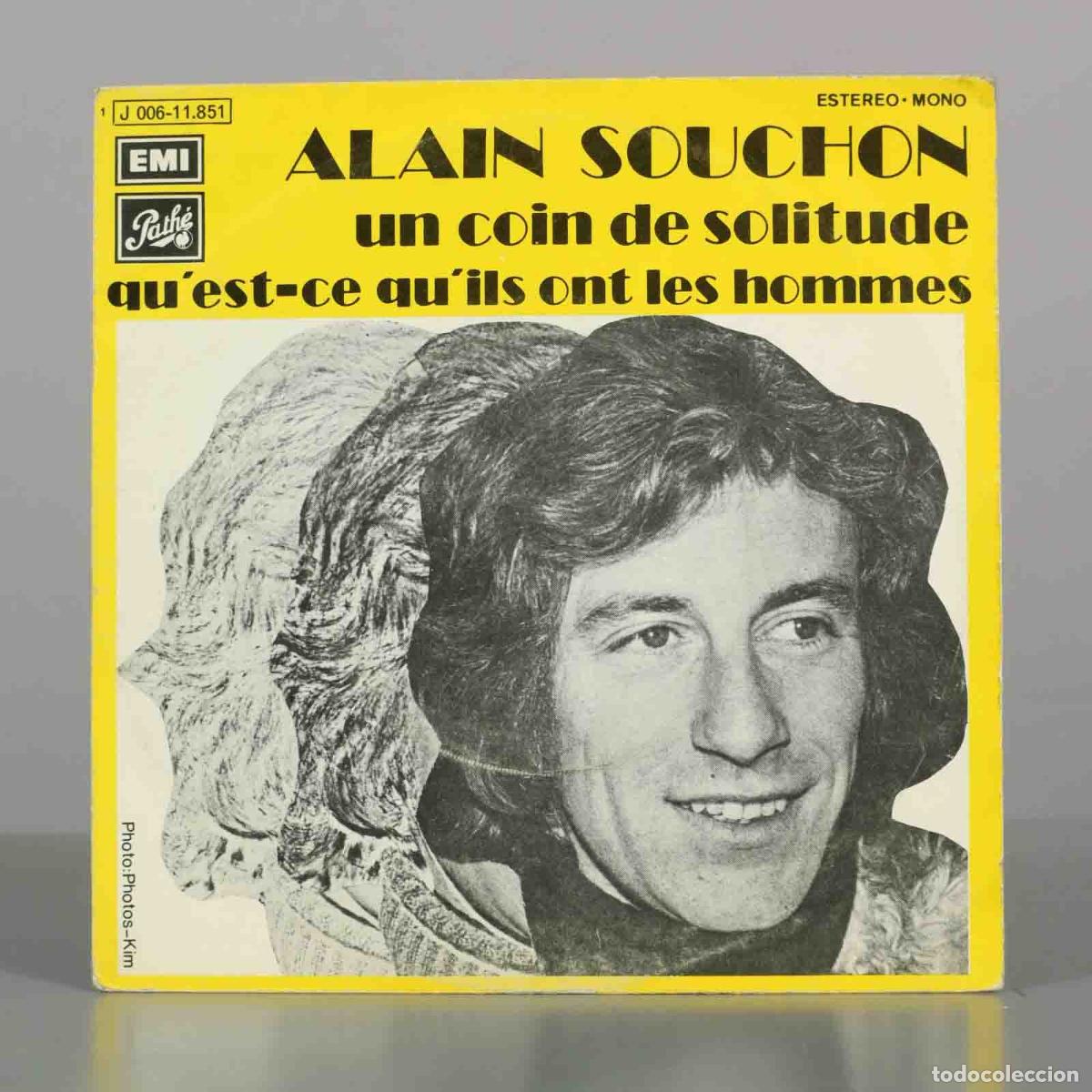 Discos de vinilo: SINGLE. Un coin de solitude / Qu&acute;est-ce qu&acute;ils ont les hommes - Alain Souchon