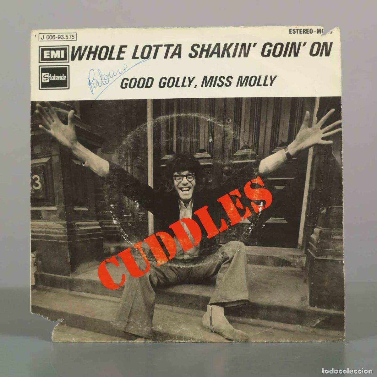 Discos de vinilo: SINGLE. Whole Lotta Shakin&acute; Goin&acute; On / Good Golly, Miss Molly - Cuddles