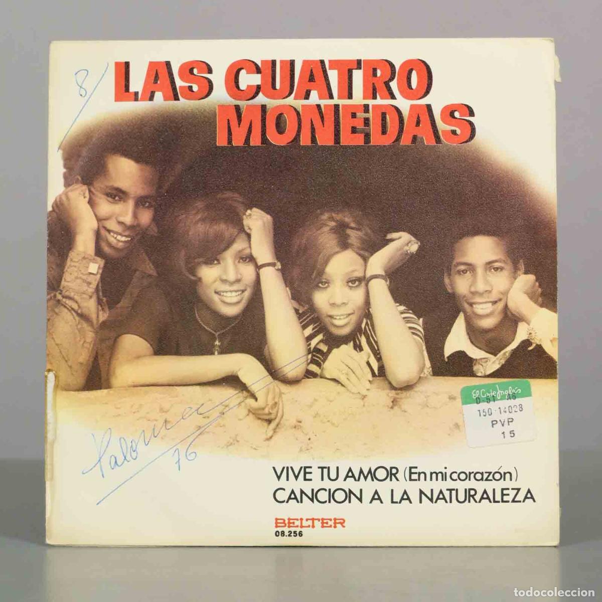 Discos de vinilo: SINGLE. Vive Tu Amor (En mi coraz&oacute;n) - Canci&oacute;n a la naturaleza - Las Cuatro Monedas