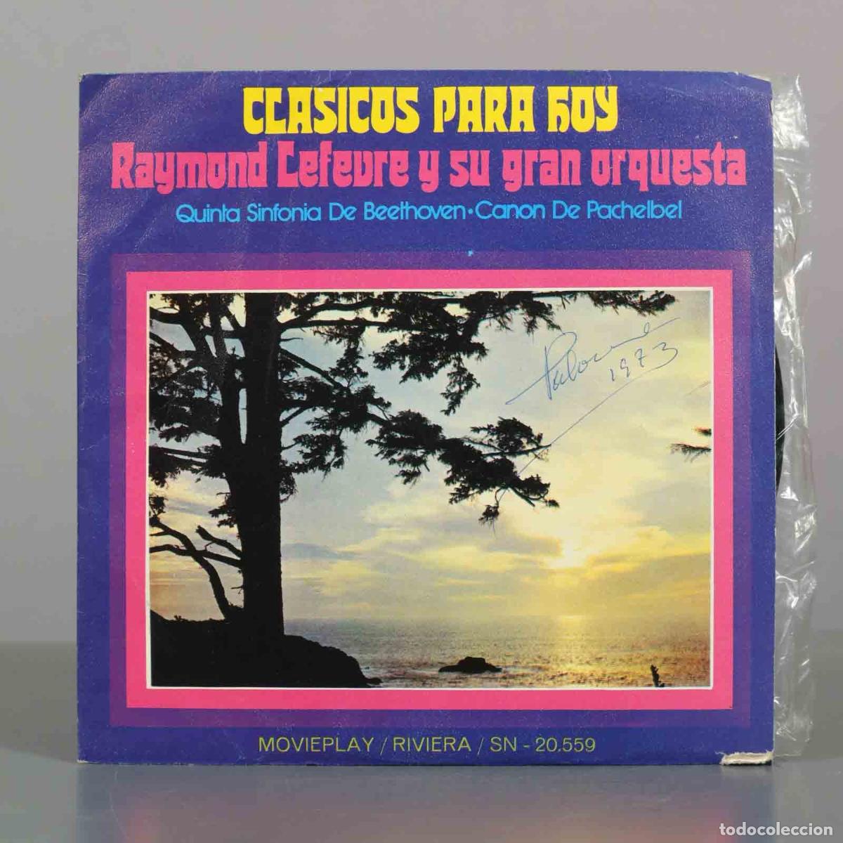 Discos de vinilo: SINGLE. Cl&aacute;sicos para hoy - Raymond Lef&egrave;vre y su gran orquesta