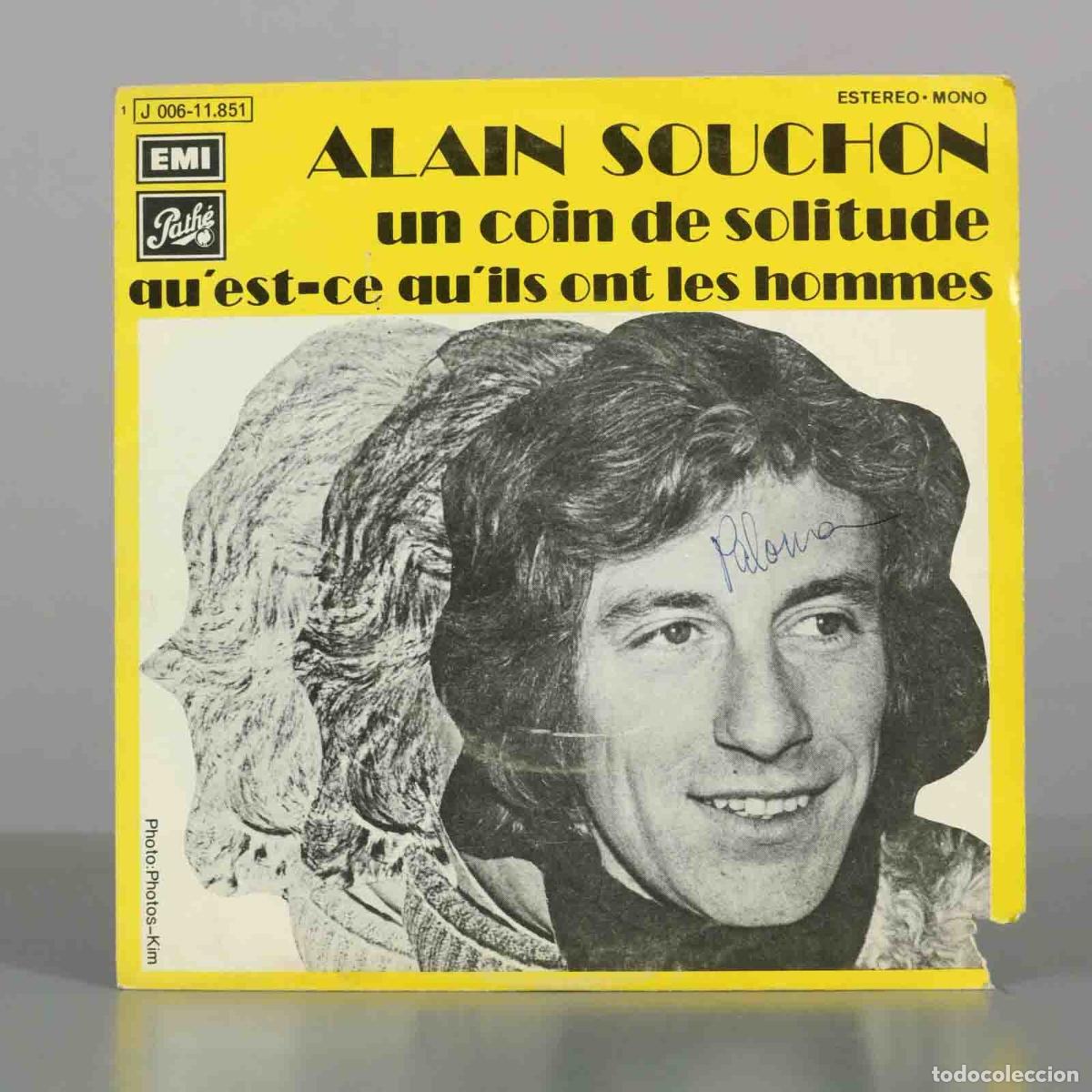 Discos de vinilo: SINGLE. Un coin de solitude / Qu&acute;est-ce qu&acute;ils ont les hommes - Alain Souchon