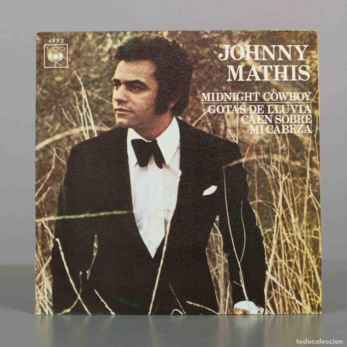 Discos de vinilo: SINGLE. Midnight Cowboy / Gotas De Lluvia Caen Sobre Mi Cabeza - Johnny Mathis