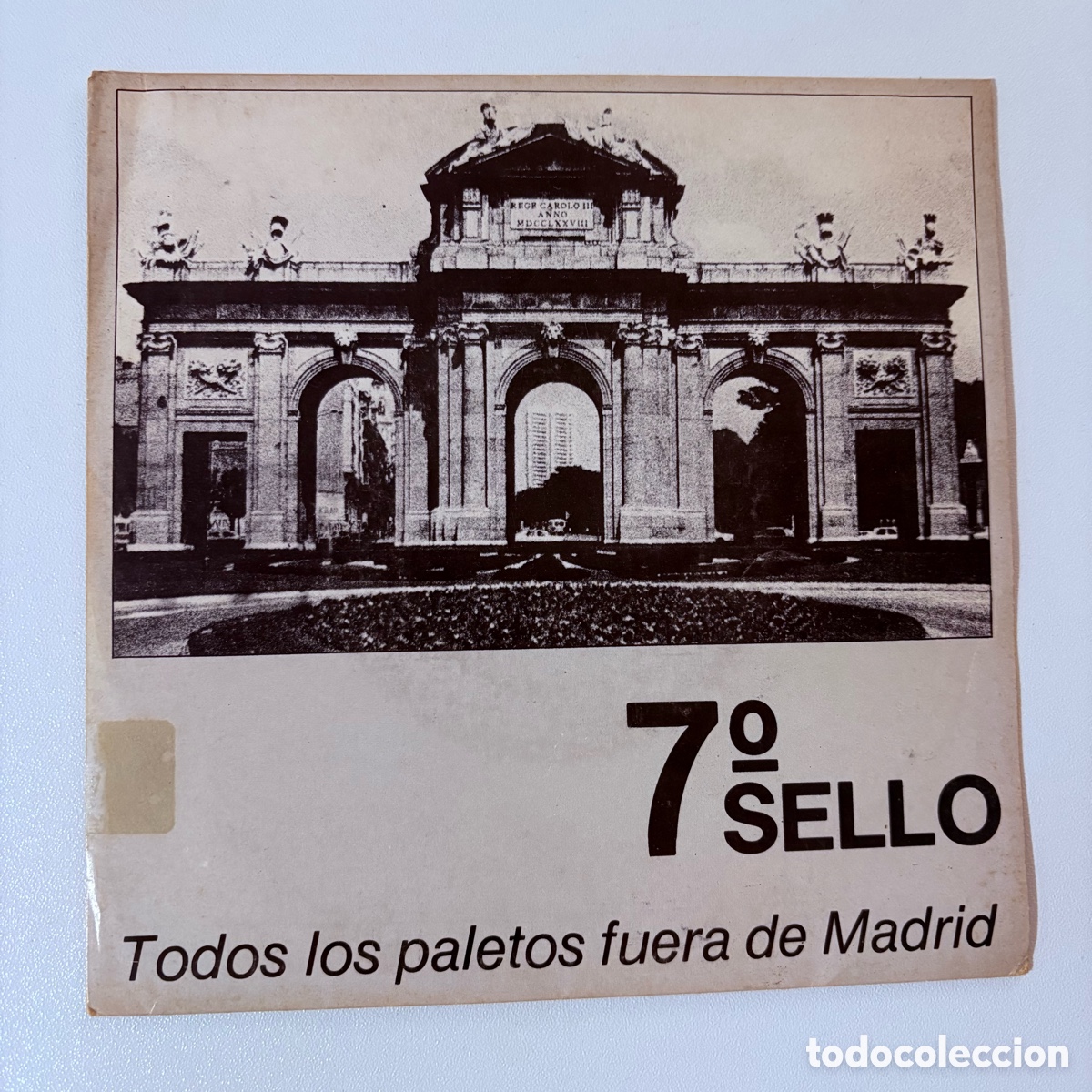 Discos de vinilo: single 7'' 7&ordm; Sello Todos Los Paletos Fuera De Madrid de 1985