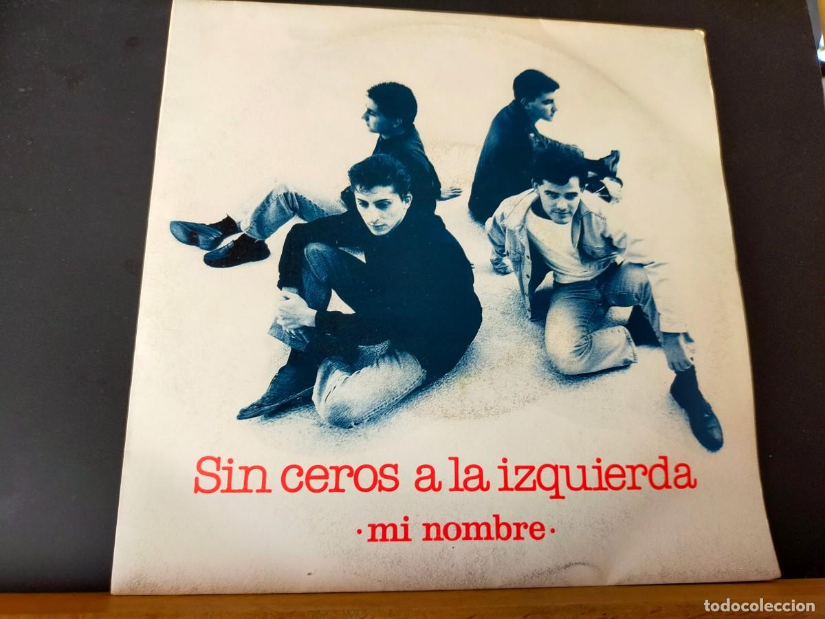 Discos de vinilo: SIN CEROS A LA IZQUIERDA. MI NOMBRE. LA ROSA RECORDS. 2 TEMAS. MI NOMBRE - 8 MINUTOS DE SOL. 1992