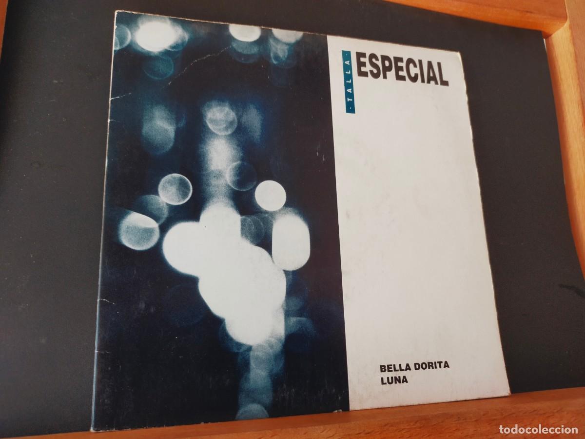 Discos de vinilo: TALLA ESPECIAL. BELLA DORITA - LUNA. DISCMEDI. 2 TEMAS. 1991