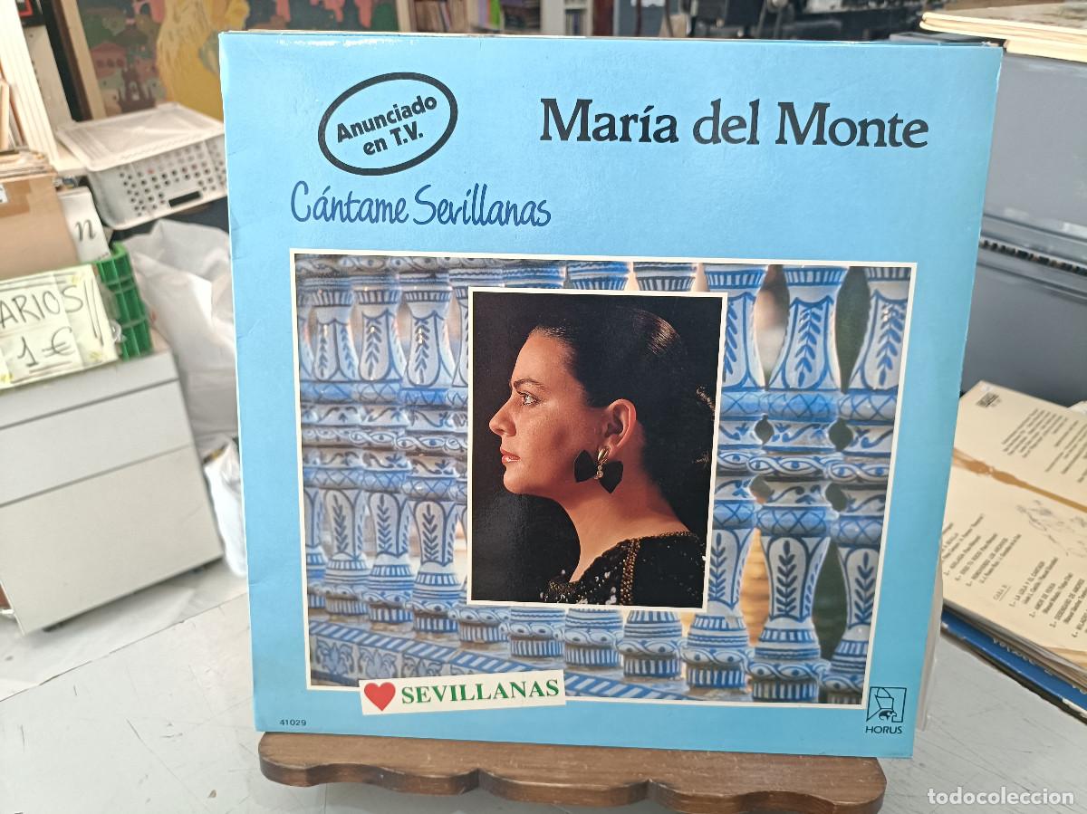 Discos de vinilo: Mar&iacute;a del Monte - C&aacute;ntame Sevillanas - LP. sello Horus 1988