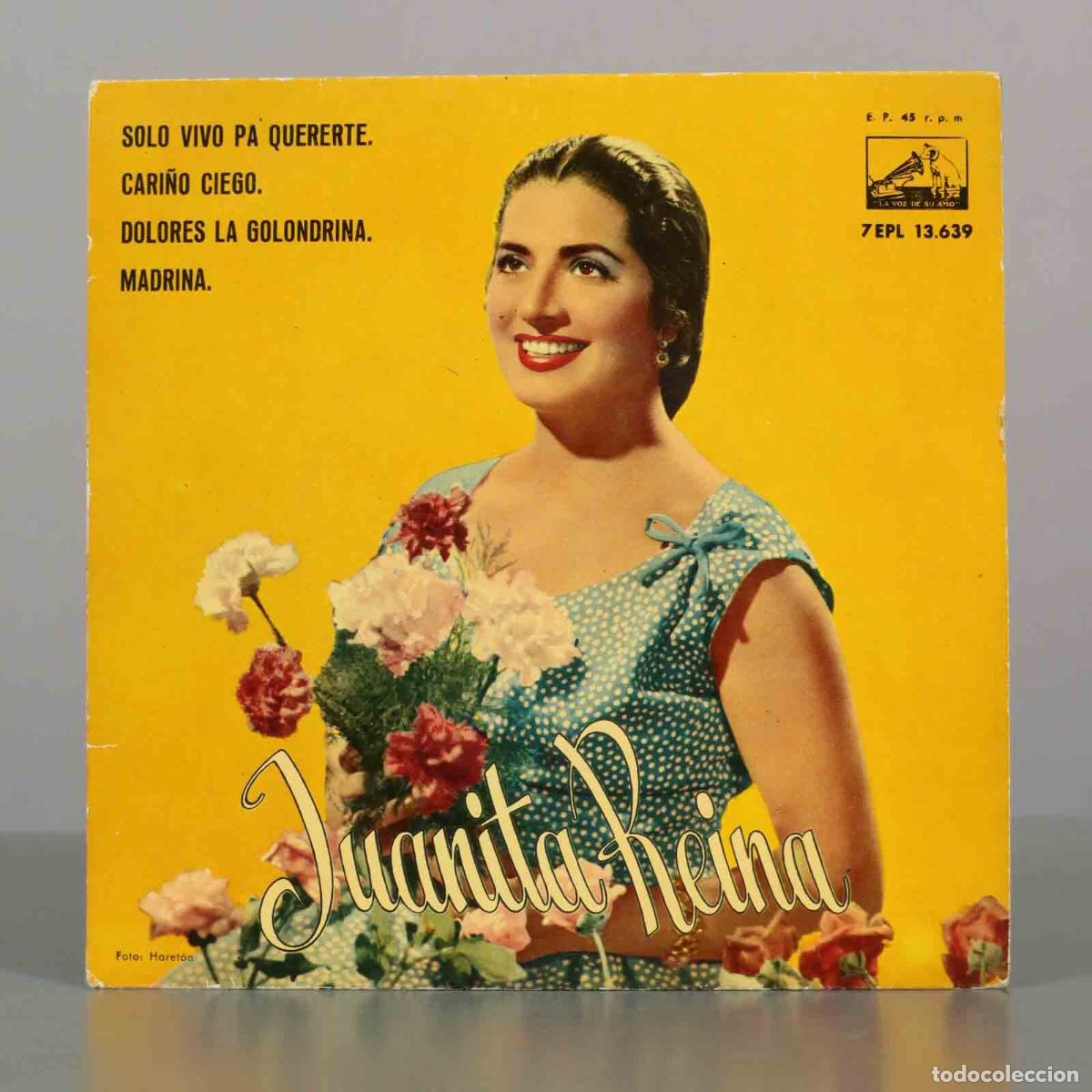 Discos de vinilo: EP. Solo vivo pa quererte / Cari&ntilde;o ciego / Dolores la golondrina / Madrina - Juanita Reina