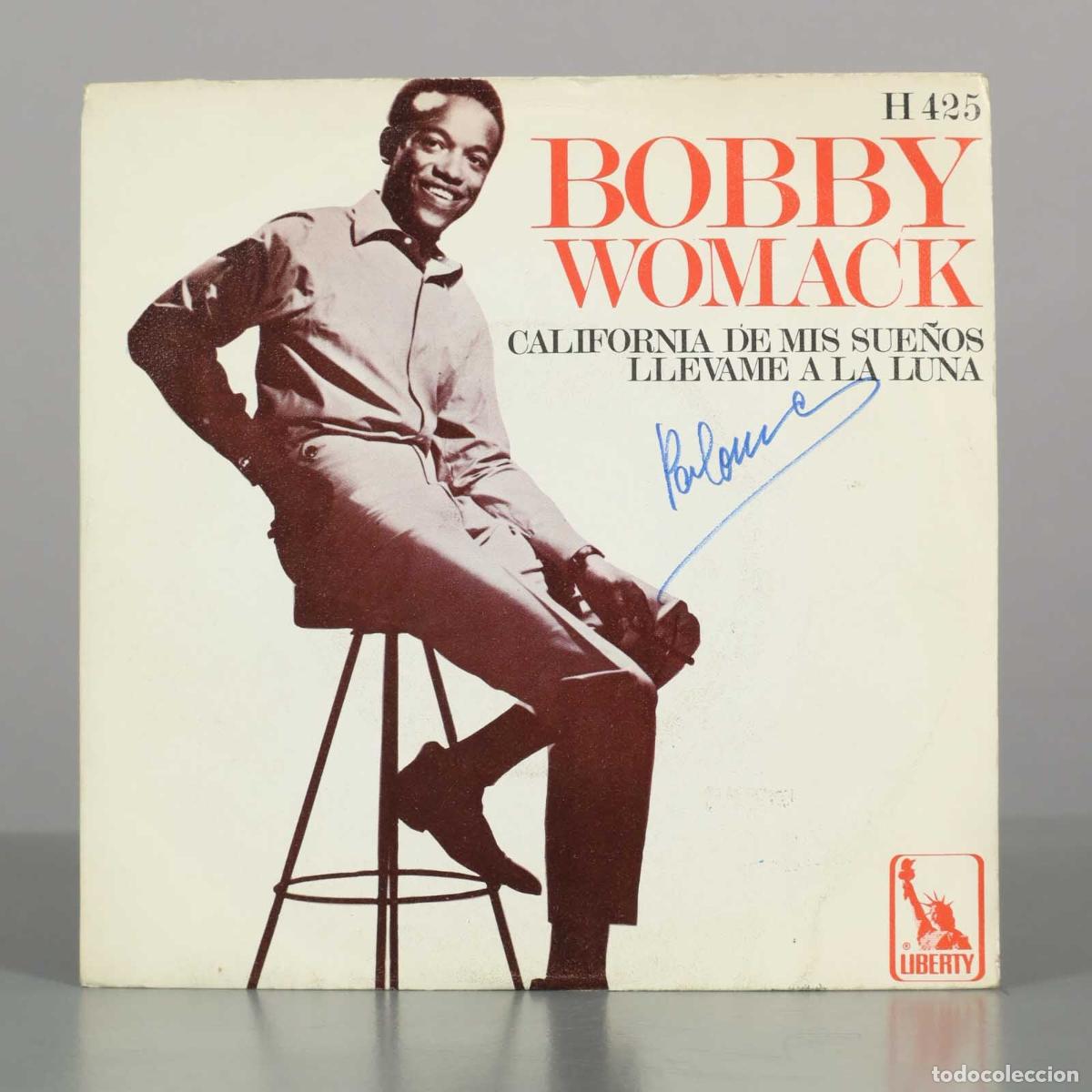 Discos de vinilo: SINGLE. California De Mis Sue&ntilde;os / Ll&eacute;vame A La Luna - Bobby Womack