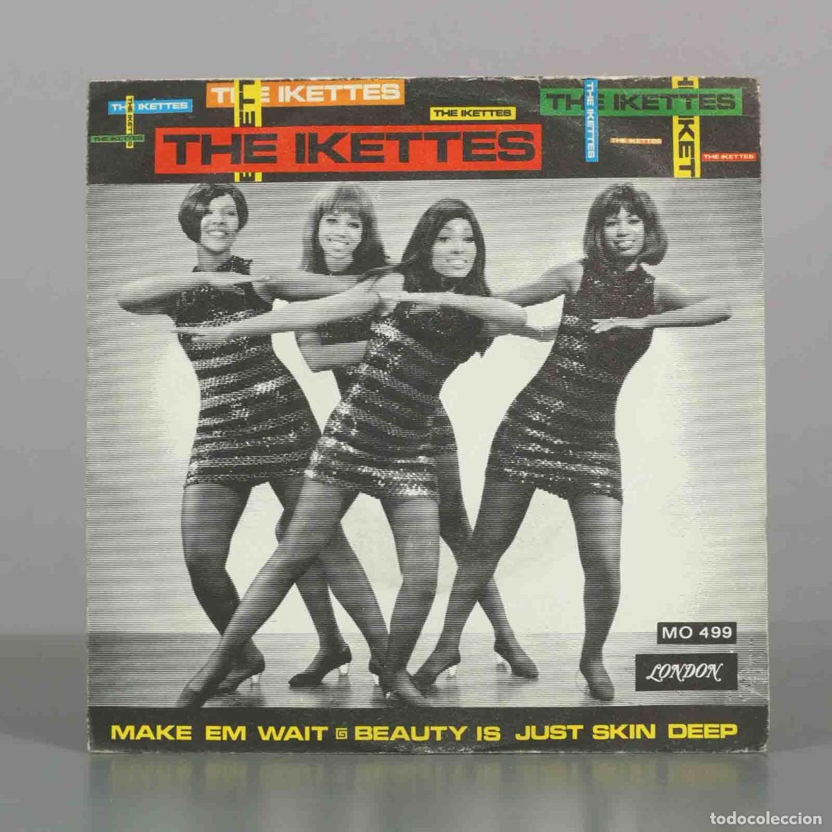 Discos de vinilo: SINGLE. Make &acute;Em Wait / Beauty Is Just Skin Deep - The Ikettes