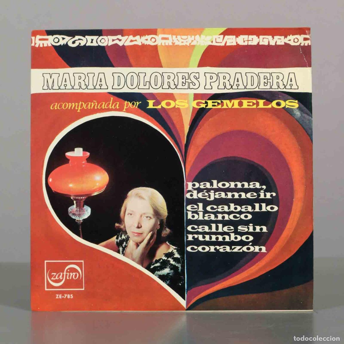 Discos de vinilo: EP. Paloma, d&eacute;jame ir - El caballo blanco - Calle sin rumbo - Coraz&oacute;n - Mar&iacute;a Dolores Pradera,