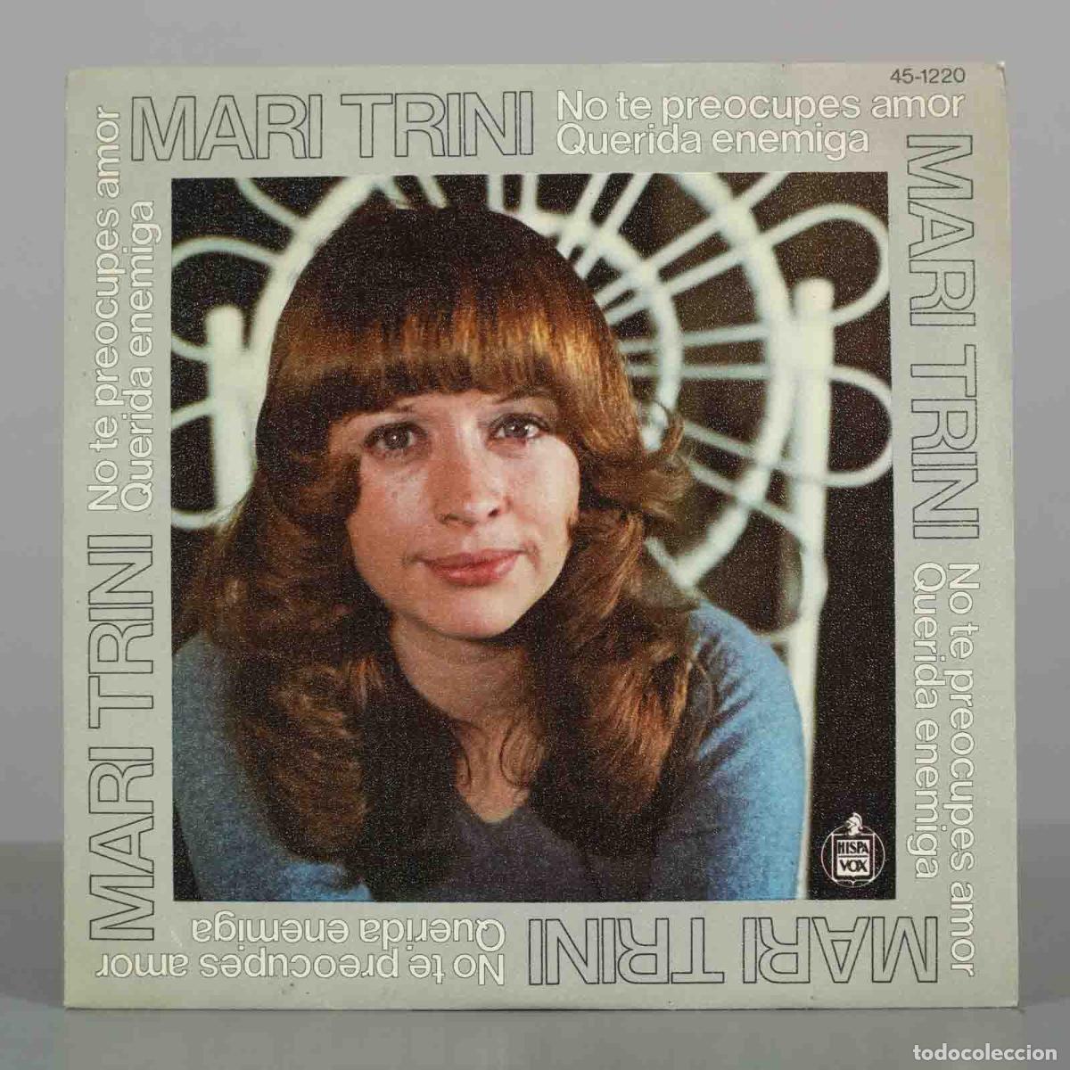 Discos de vinilo: SINGLE. No te preocupes amor / Querida enemiga - Mari Trini