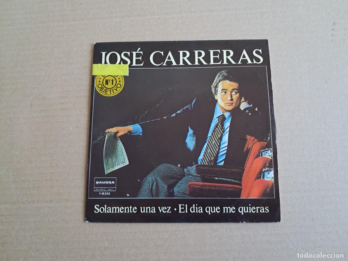 Discos de vinilo: JOSE CARRERAS - SOLAMENTE UNA VEZ SINGLE 1983