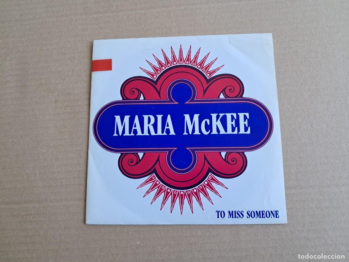 Discos de vinilo: MARIA MCKEE - TO MISS SOMEONE SINGLE 1989 EDICION ESPA&Ntilde;OLA
