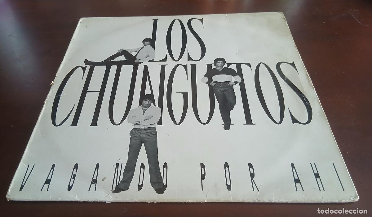 Discos de vinilo: LOS CHUNGUITOS - VAGANDO POR AHI - LP - 1984