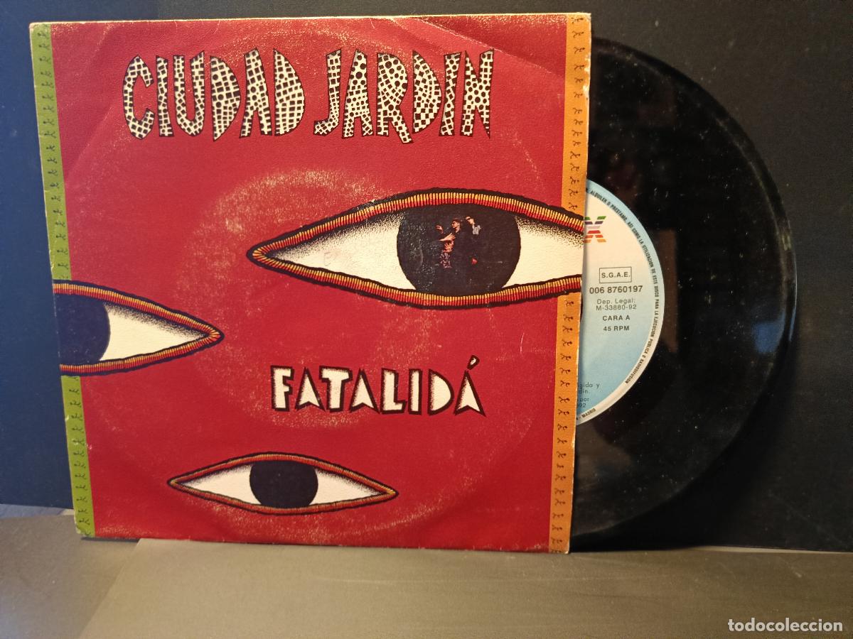 Discos de vinilo: SINGLE CIUDAD JARDIN. Fatalid&aacute;. HISPAVOX 1992 PEPETO