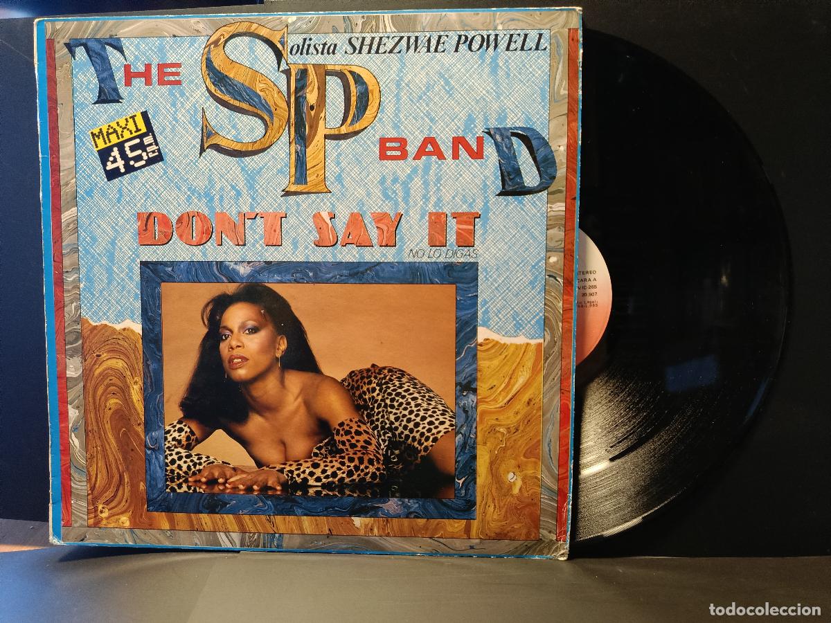 Discos de vinilo: the sp band (solista Shezwae powell) - don&acute;t say it MAXI 1985 PEPETO