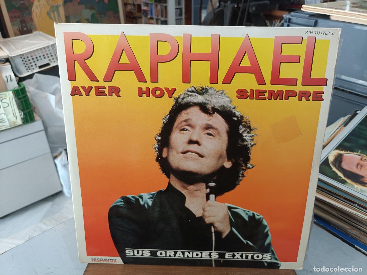 Discos de vinilo: Raphael - Ayer Hoy Siempre (Grandes &Eacute;xitos) - LP. sello Hispavox 1982